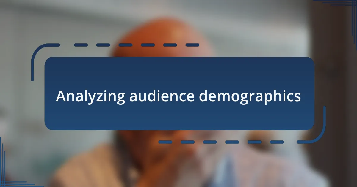 Analyzing audience demographics