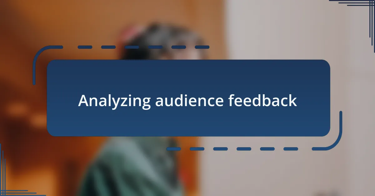 Analyzing audience feedback