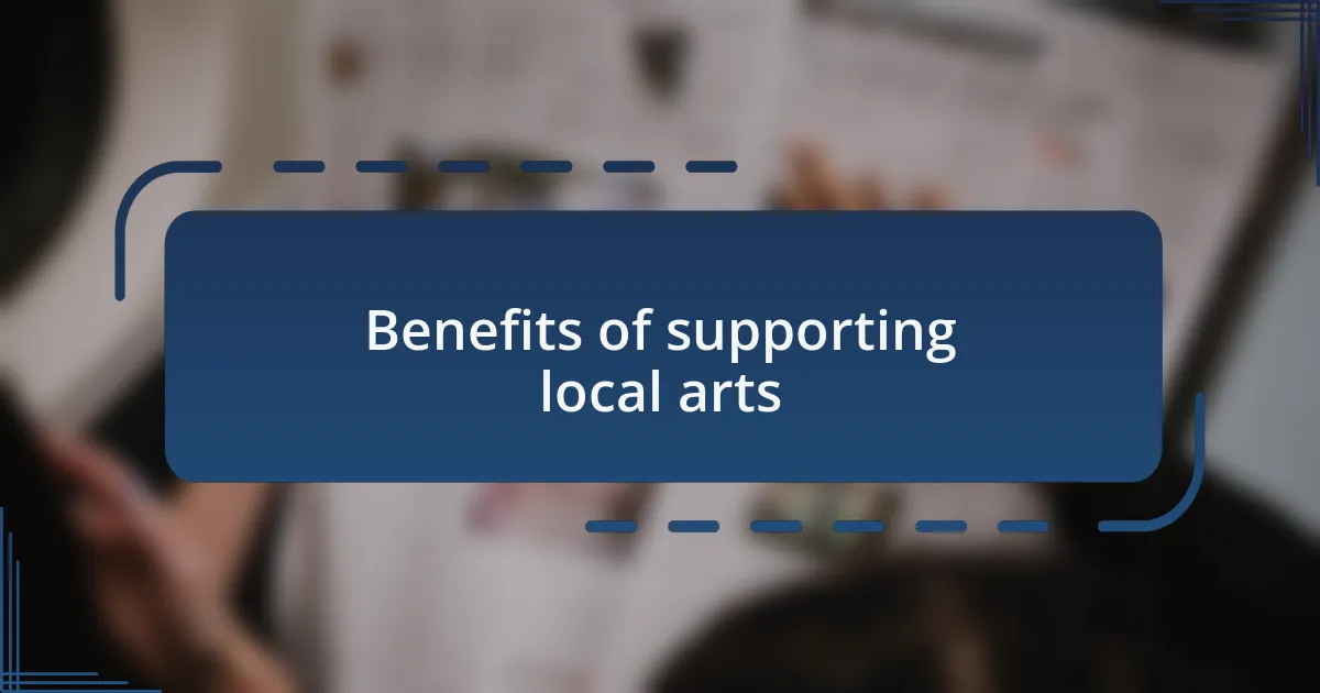Benefits of supporting local arts