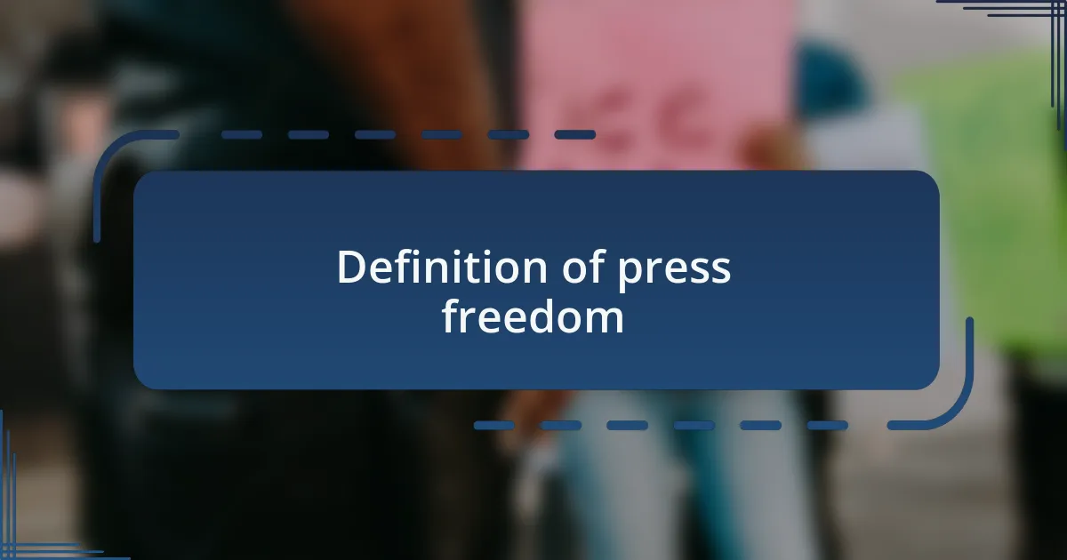 Definition of press freedom