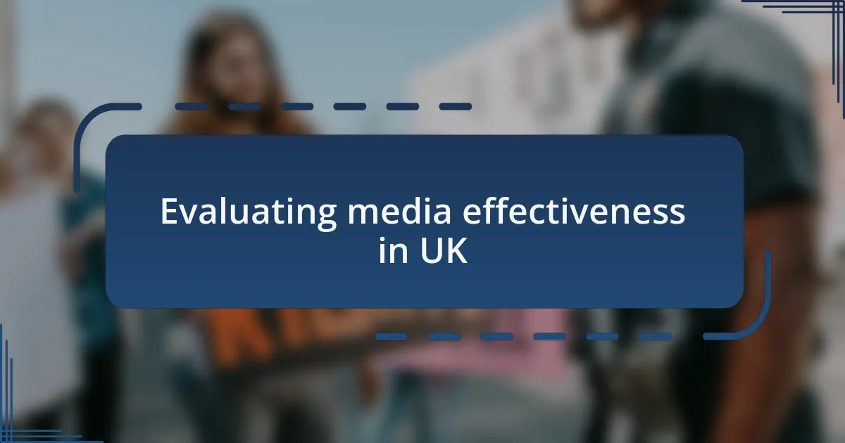Evaluating media effectiveness in UK