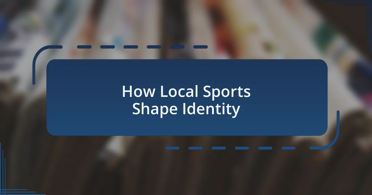 How Local Sports Shape Identity