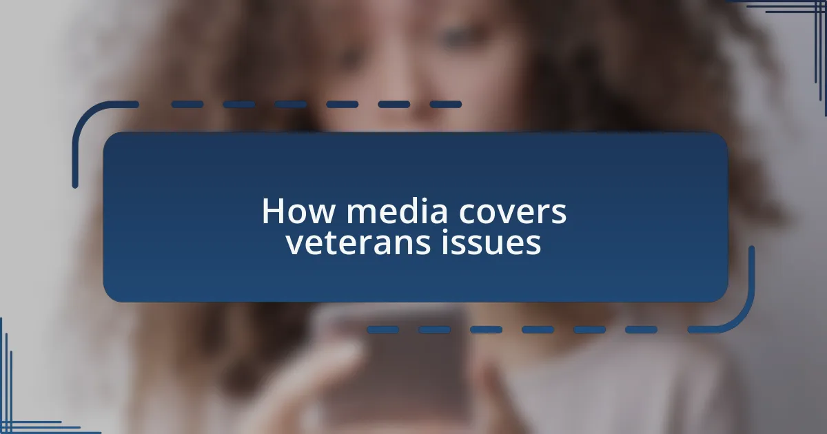 How media covers veterans issues