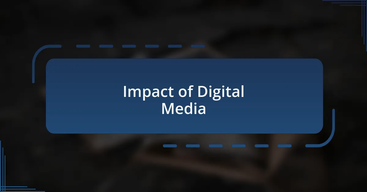 Impact of Digital Media