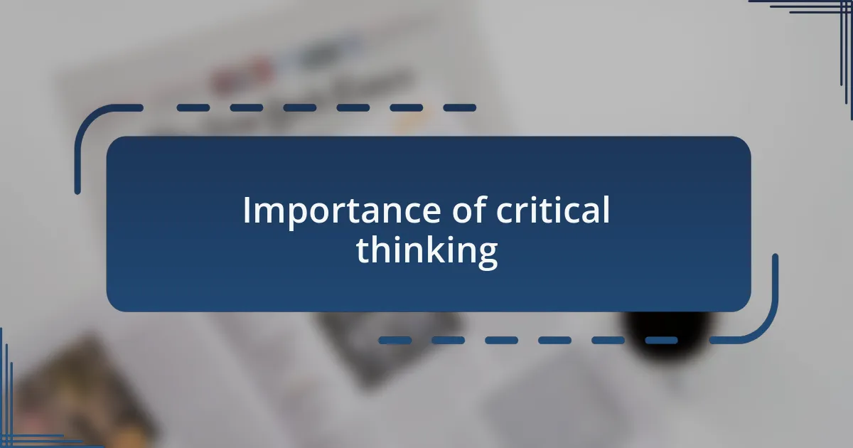 Importance of critical thinking