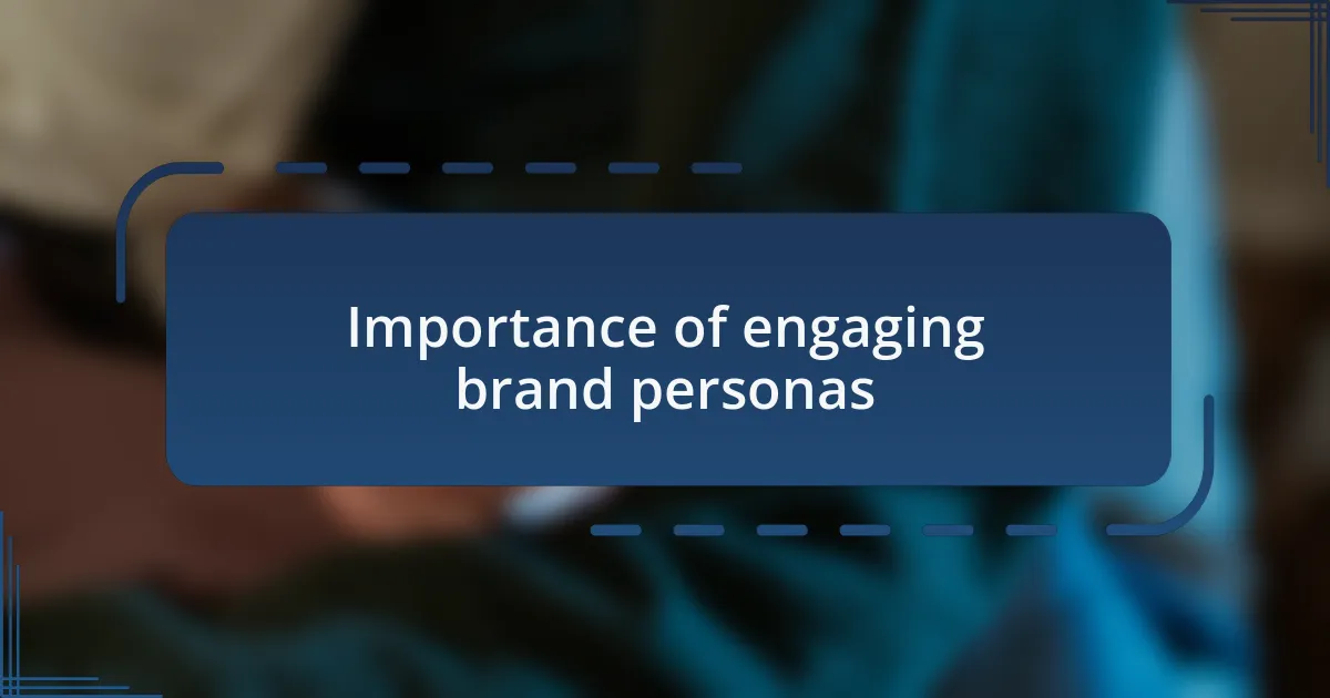 Importance of engaging brand personas