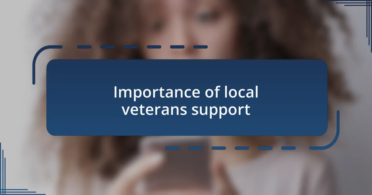 Importance of local veterans support