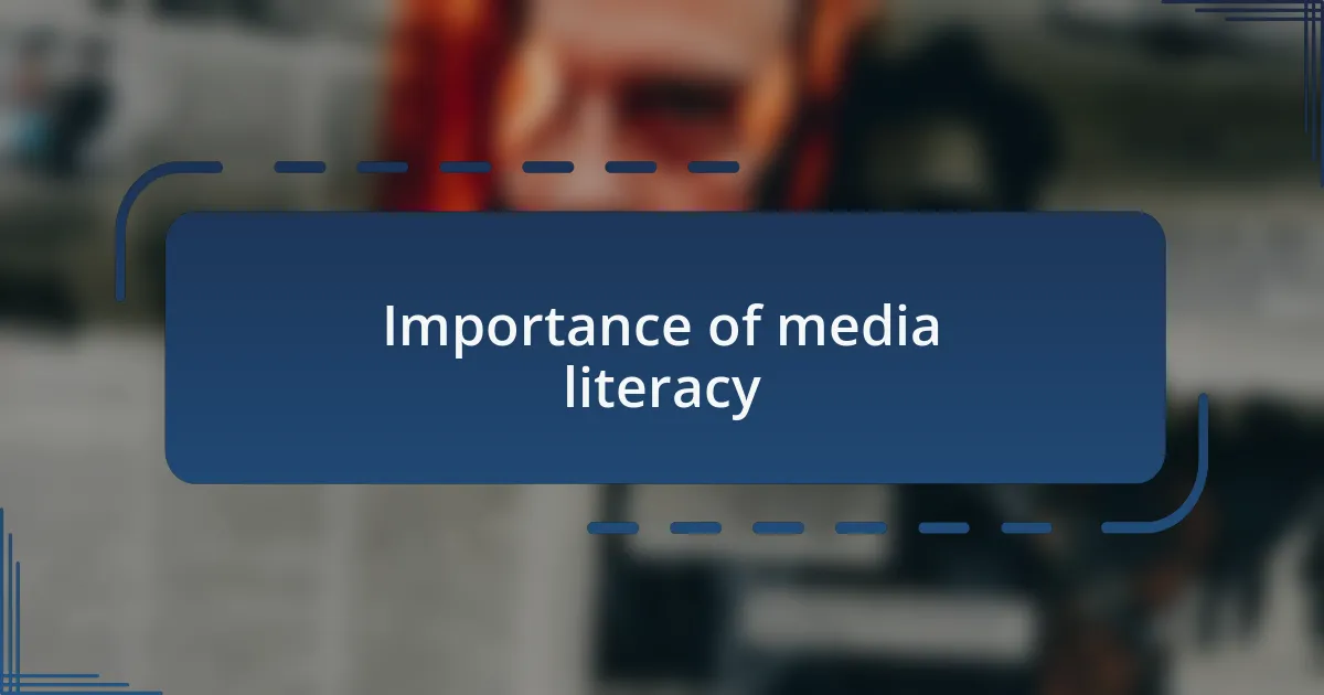 Importance of media literacy
