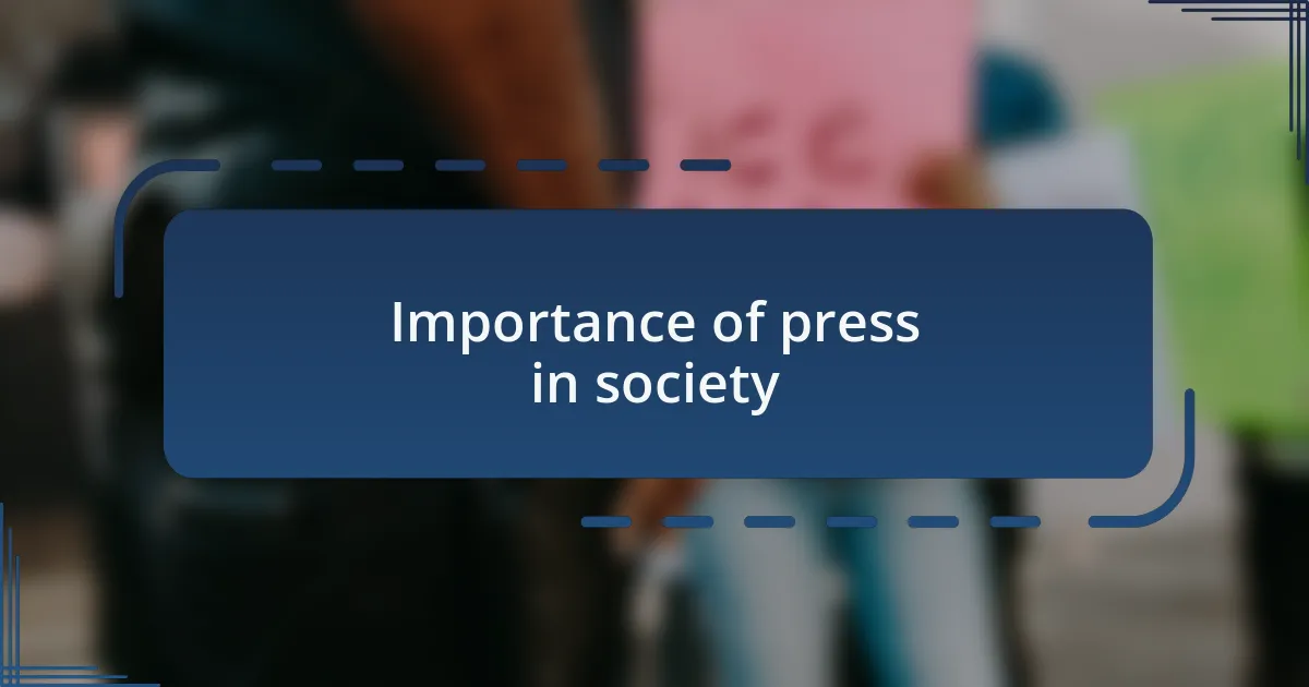 Importance of press in society