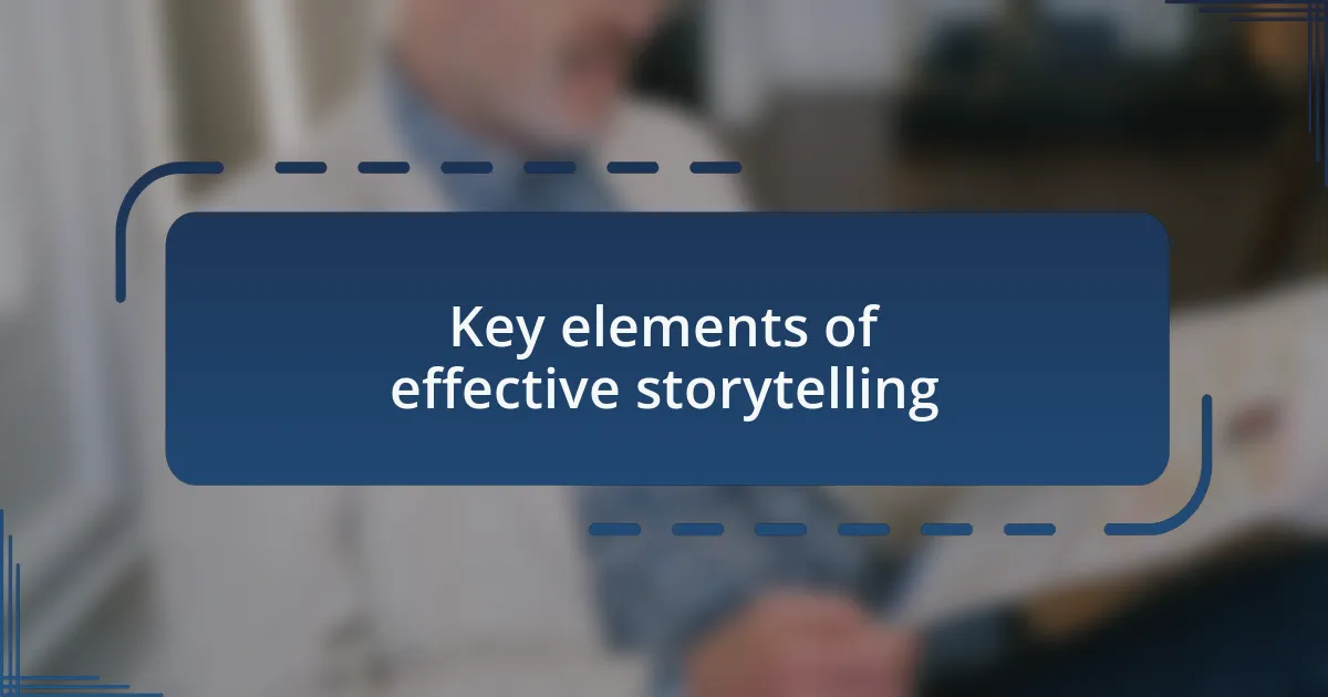 Key elements of effective storytelling