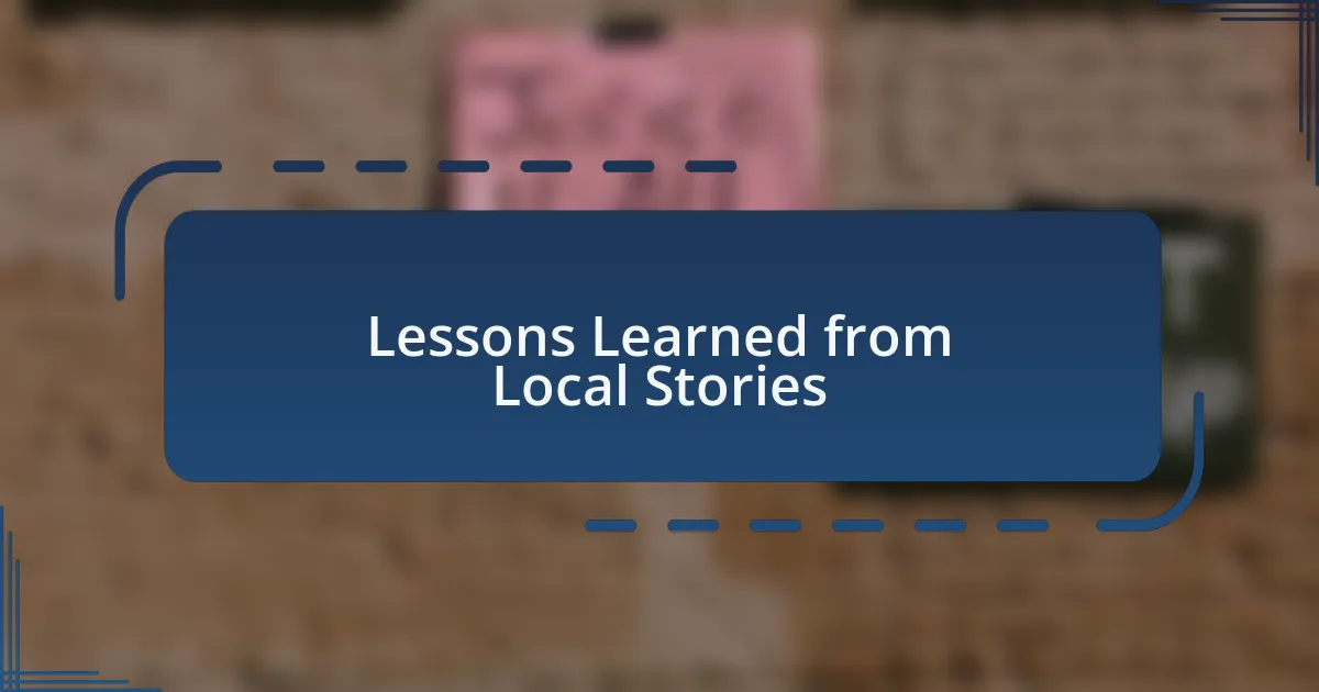 Lessons Learned from Local Stories