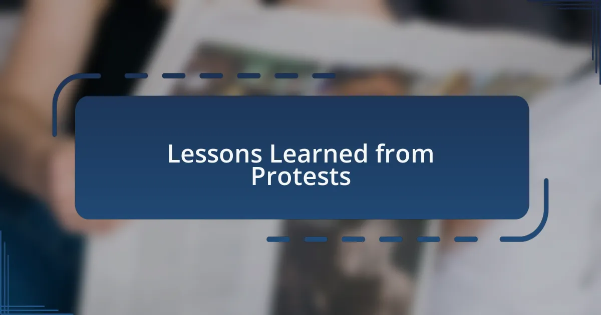 Lessons Learned from Protests