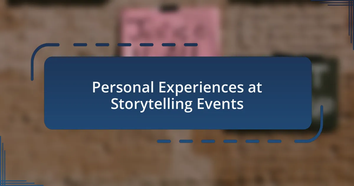 Personal Experiences at Storytelling Events