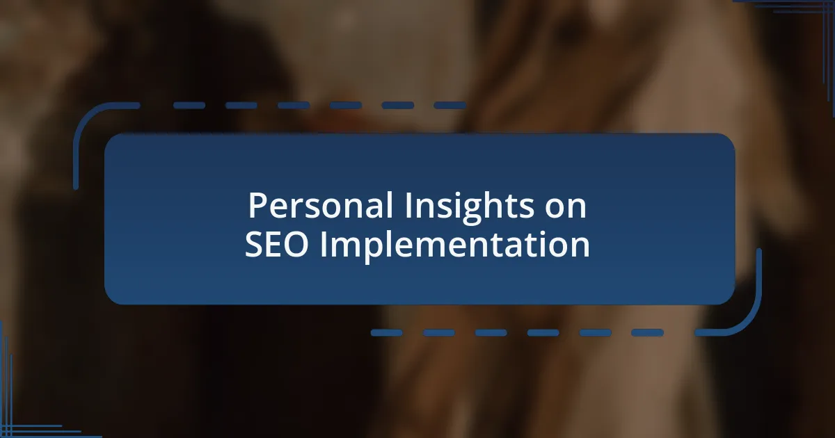 Personal Insights on SEO Implementation