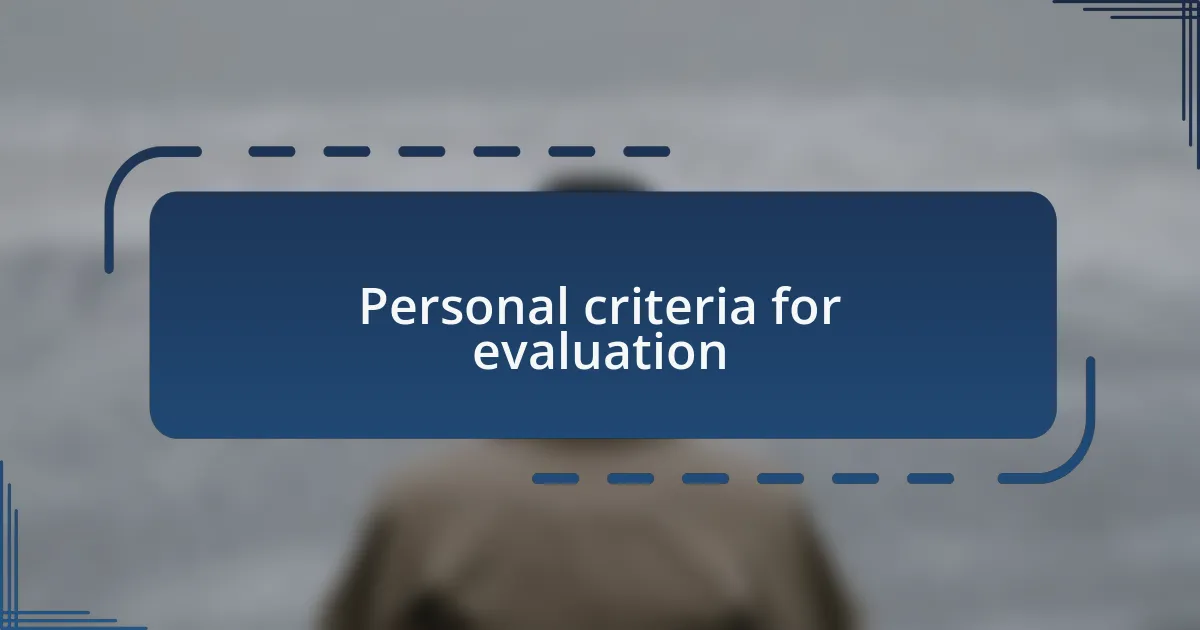 Personal criteria for evaluation
