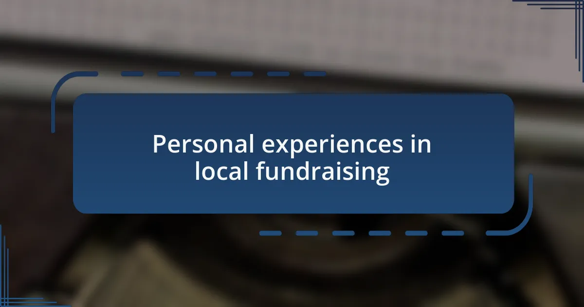 Personal experiences in local fundraising