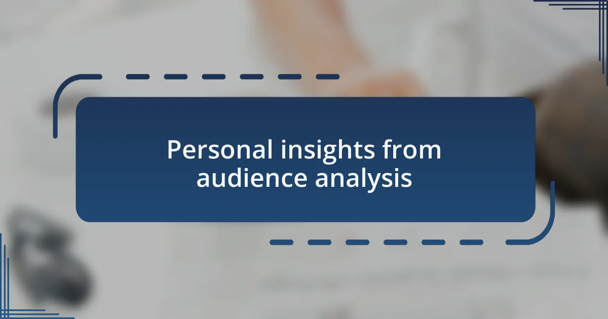 Personal insights from audience analysis
