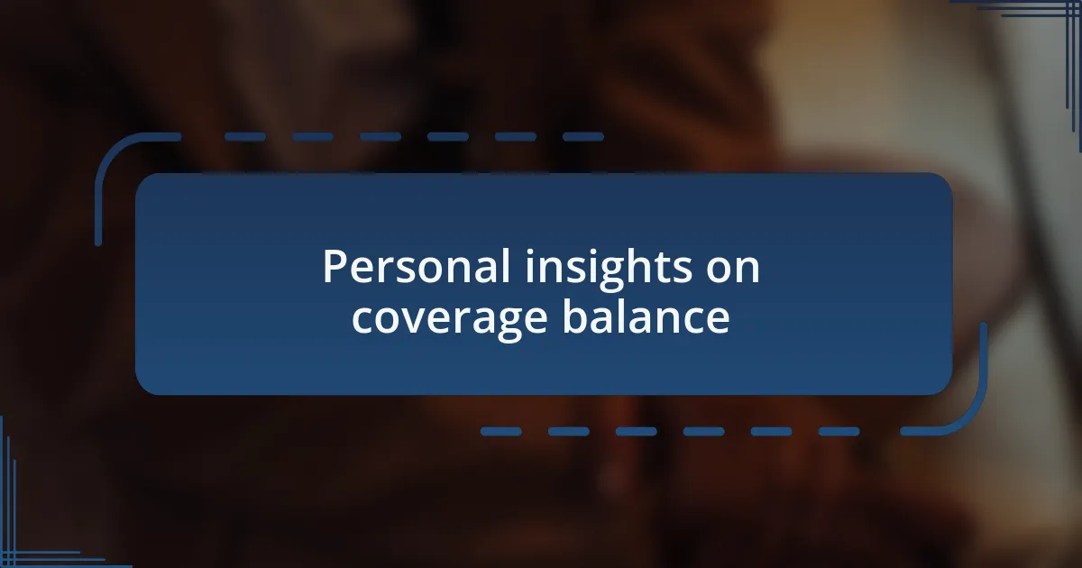 Personal insights on coverage balance