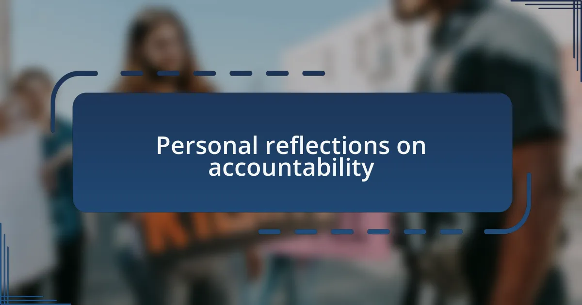 Personal reflections on accountability