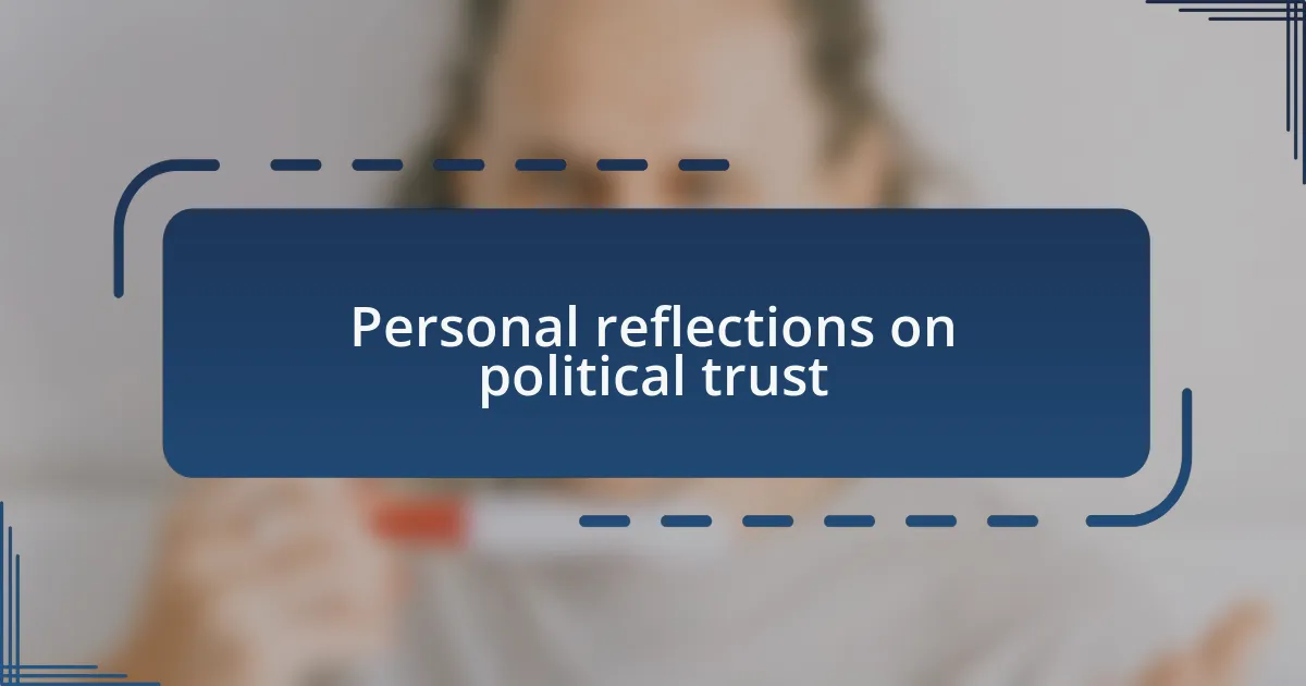 Personal reflections on political trust
