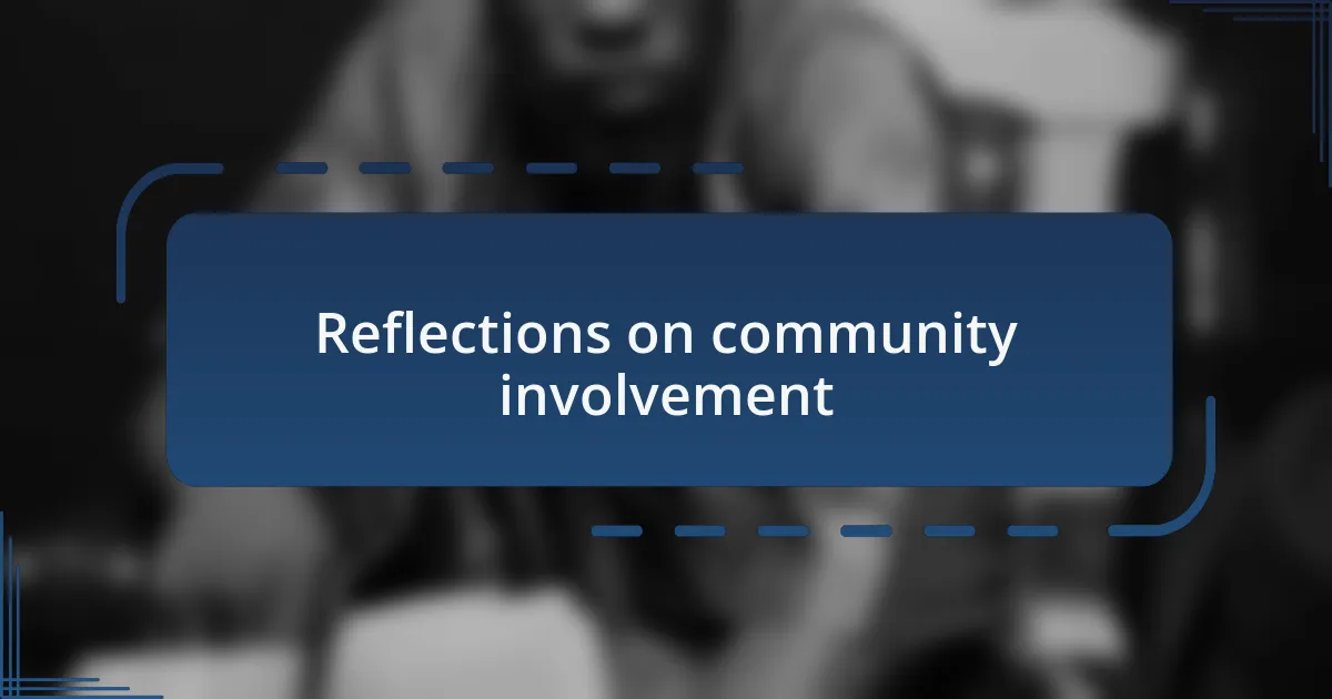 Reflections on community involvement