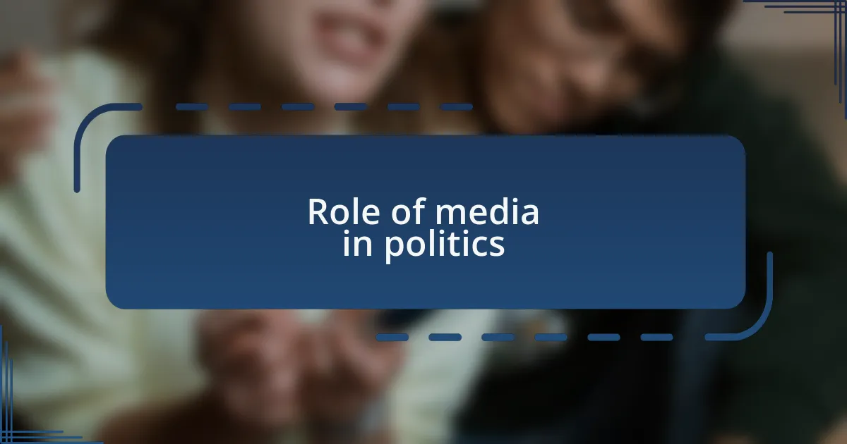 Role of media in politics