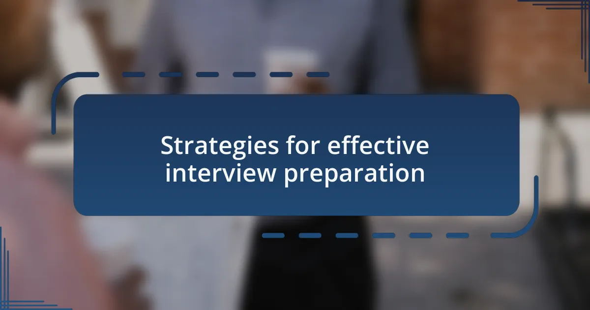 Strategies for effective interview preparation
