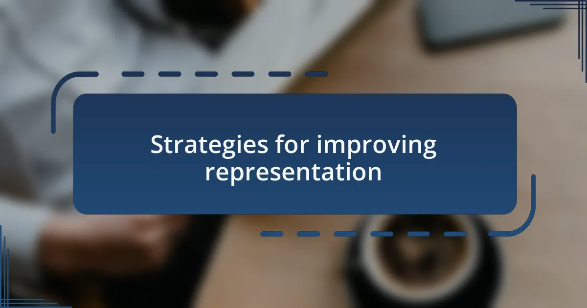 Strategies for improving representation