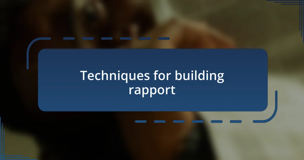 Techniques for building rapport
