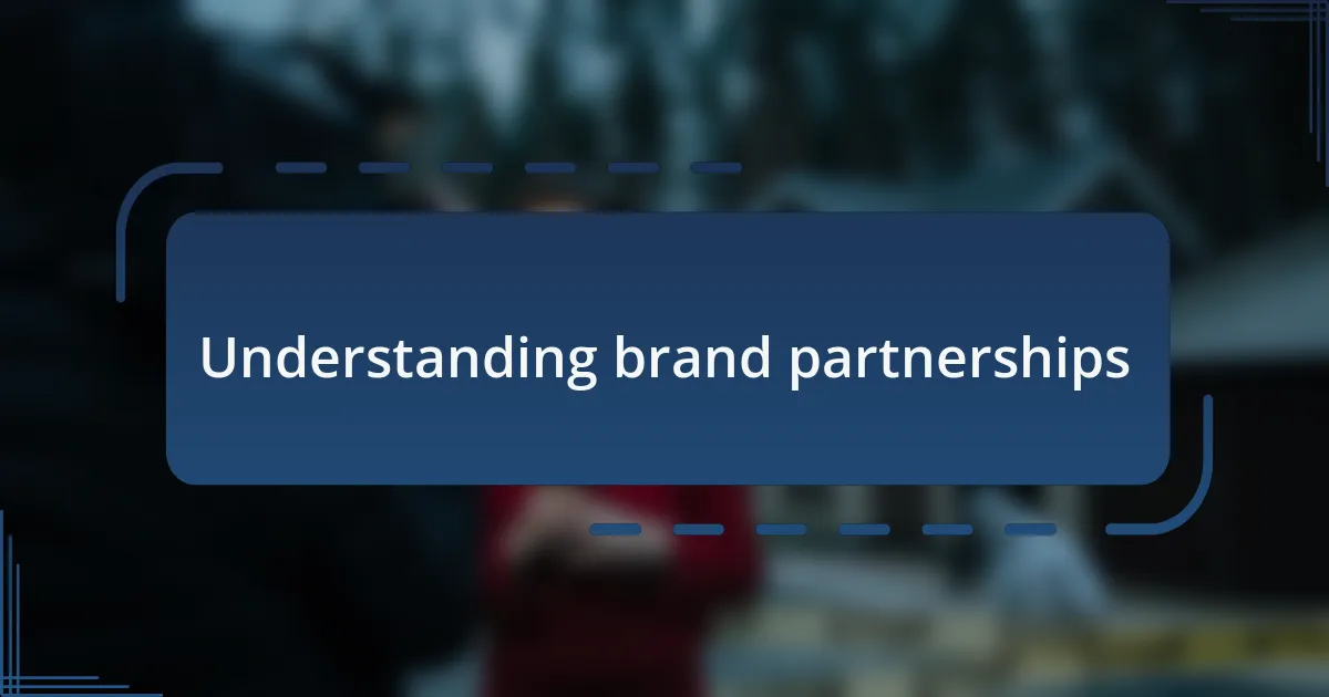 Understanding brand partnerships