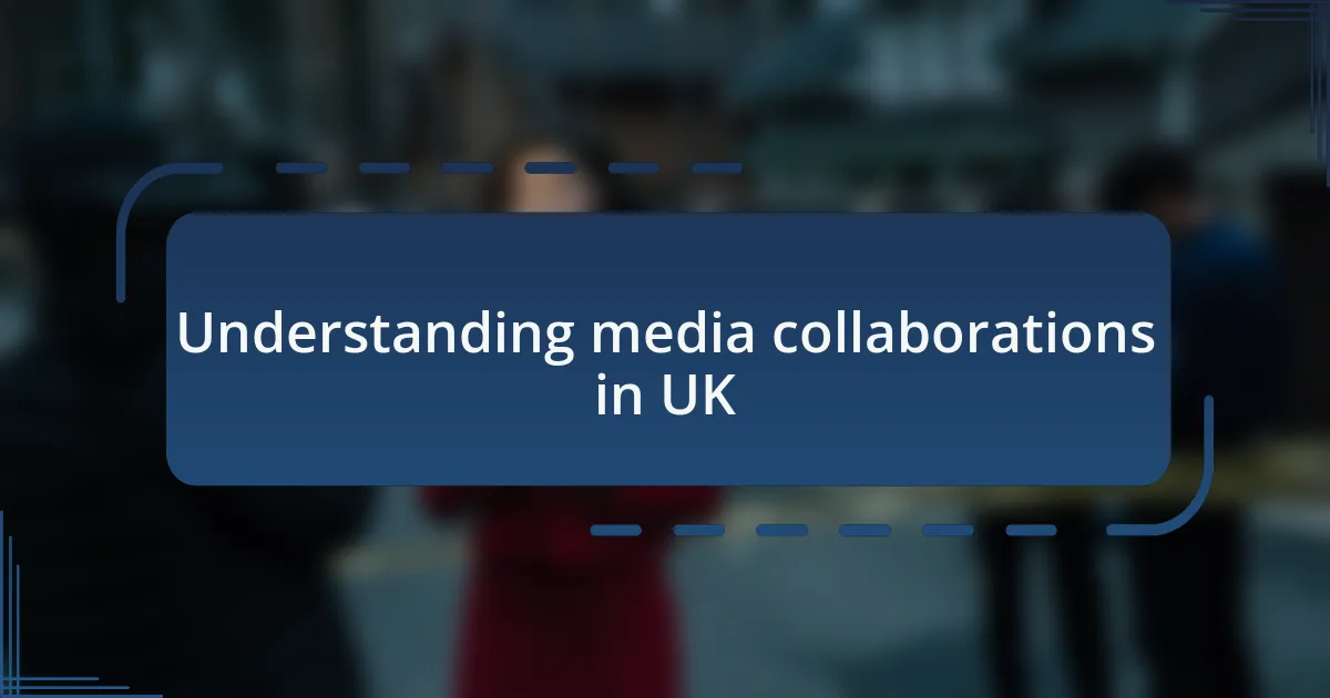 Understanding media collaborations in UK